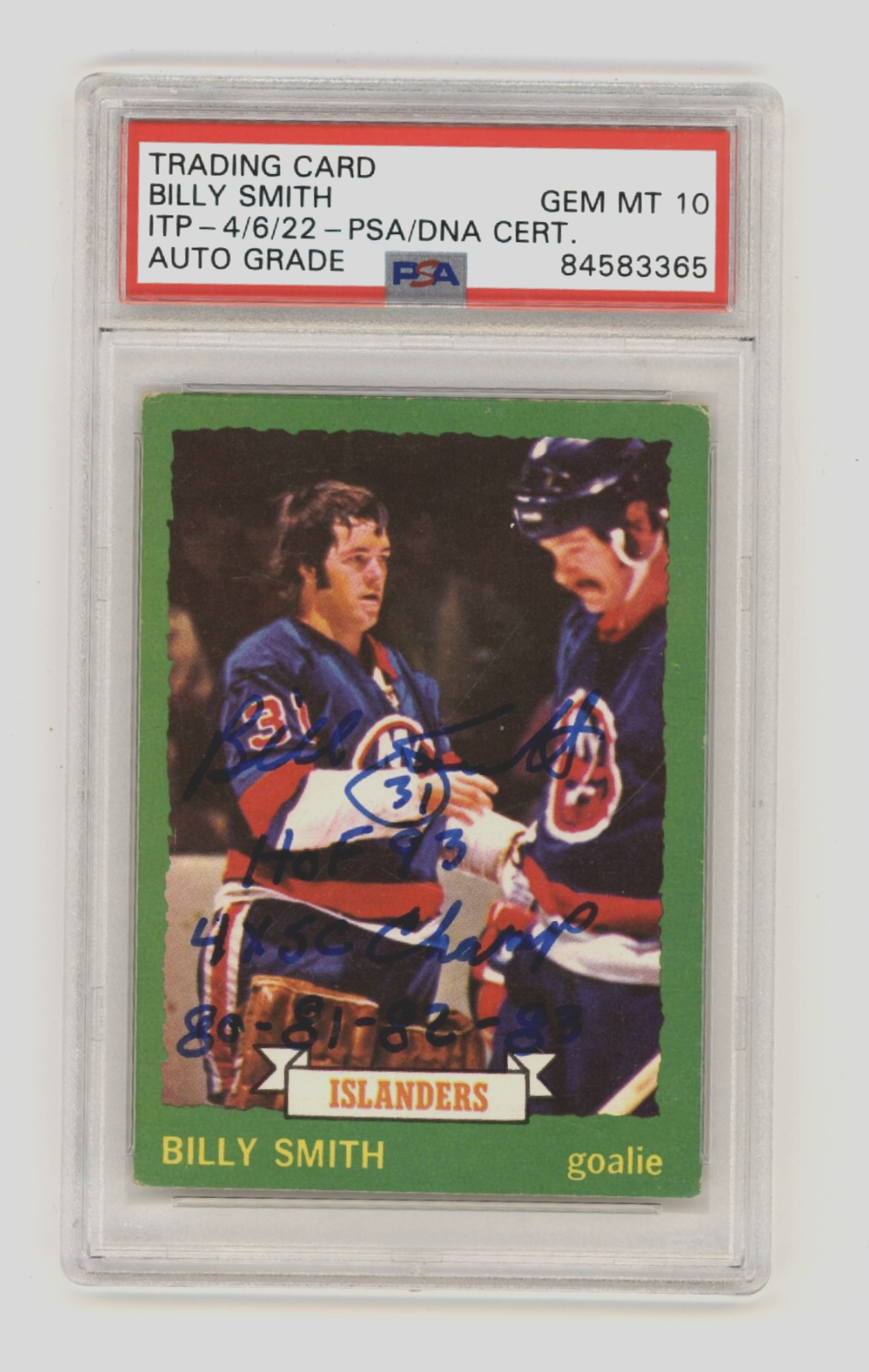 Billy Smith 1973-74 O-Pee-Chee OPC Rookie RC Signed HOF + SC Champs Insc. PSA 100