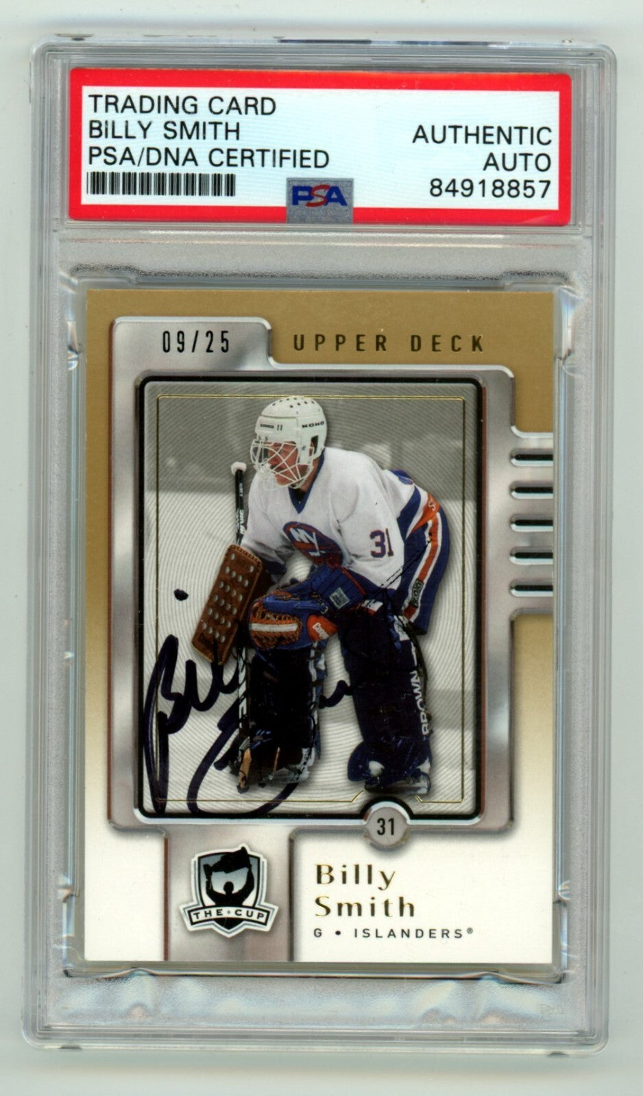 Billy Smith 2006-07 Upper Deck The Cup #57 Signed #9/25 PSA Authentic Auto0