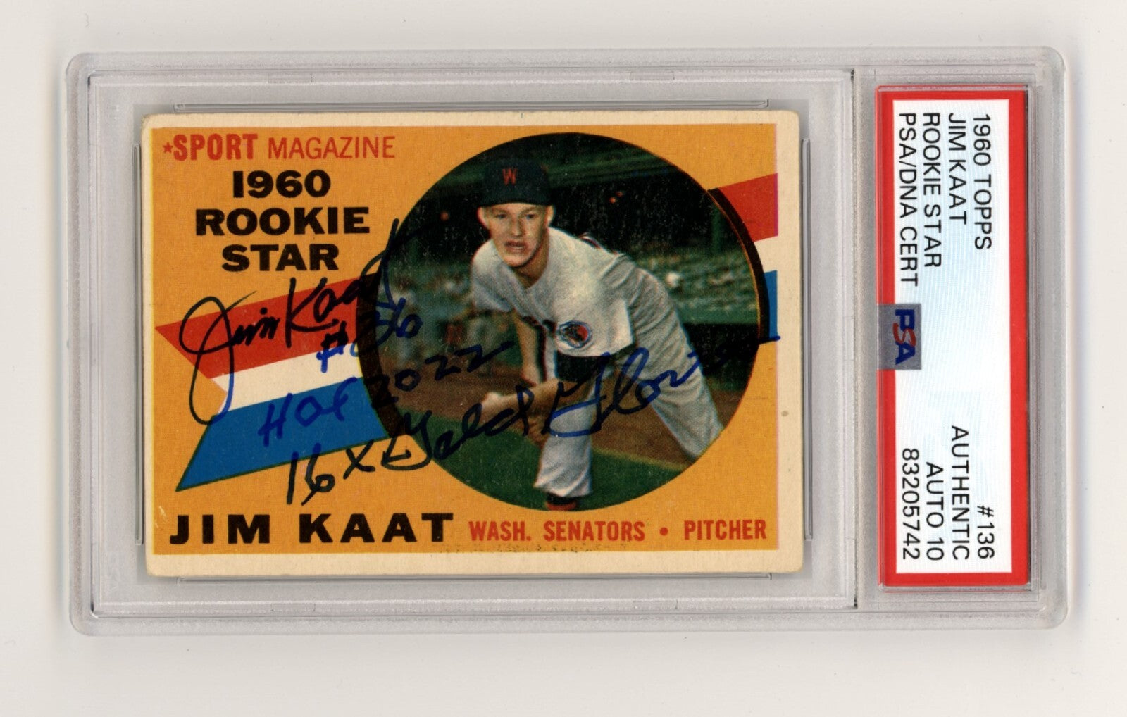 Jim Kaat 1960 Topps 136 Rookie RC w/ HOF + 16 Gold Gloves Ins Signed PSA 10 Auto0