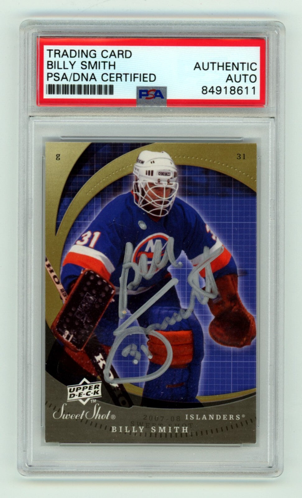Billy Smith 2008-09 Upper Deck Sweet Shots #17 Signed PSA Authentic Auto NYI HOF0