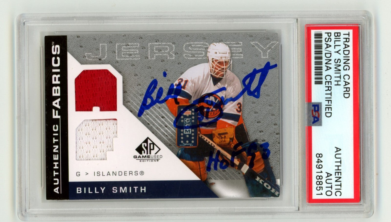 Billy Smith 2007-08 SP Game Used Authentic Fabrics #AFBS Signed HOF 93 PSA Auto0