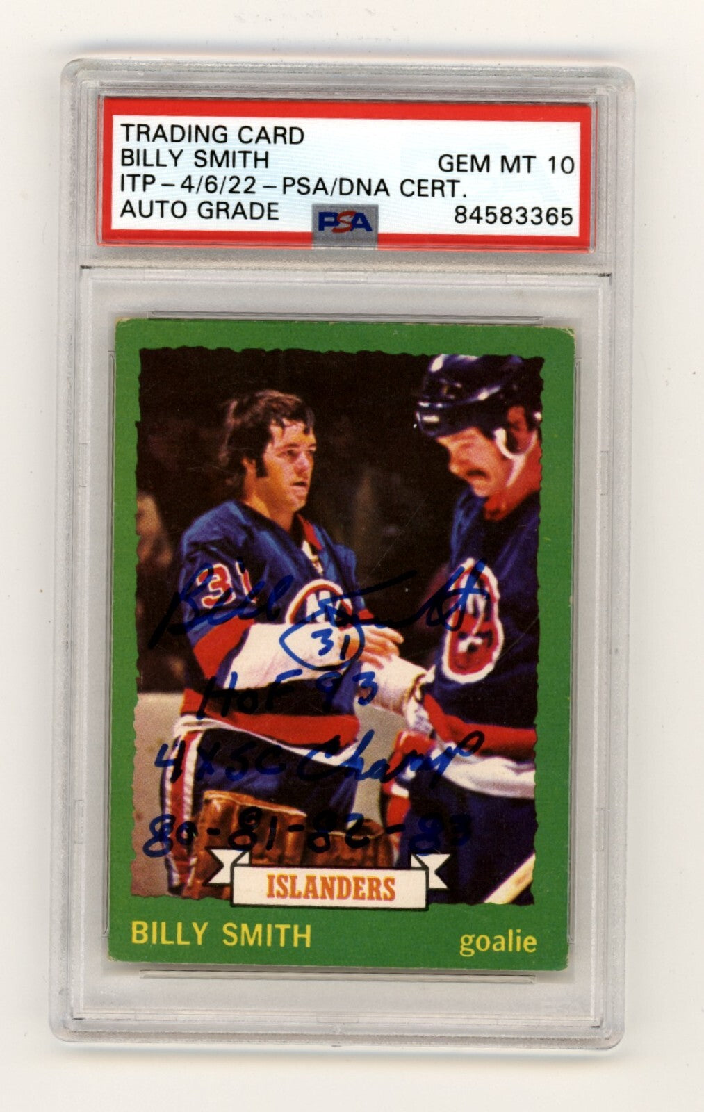 Billy Smith 1973-74 O-Pee-Chee OPC Rookie RC Signed HOF + SC Champs Insc. PSA 101