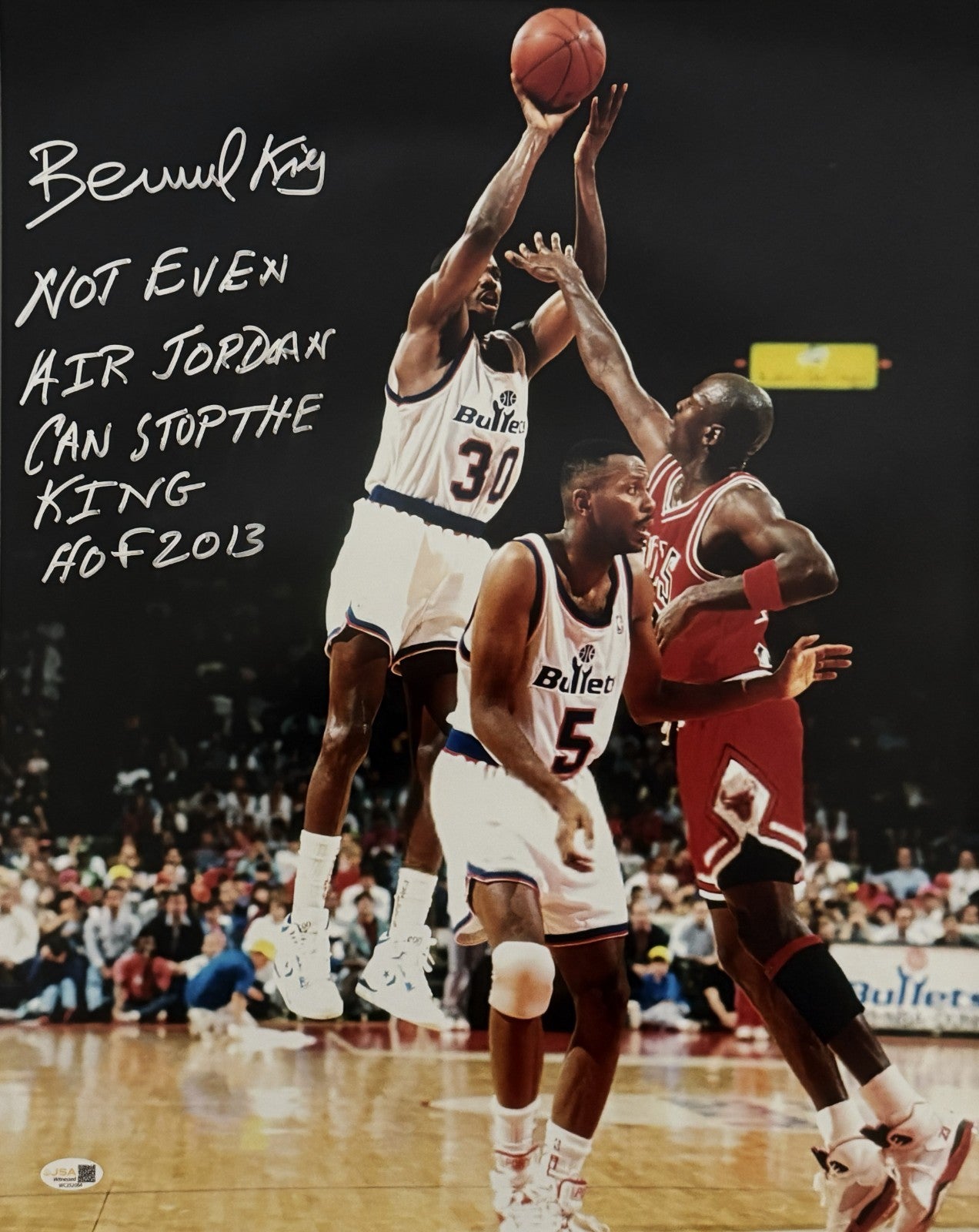 Bernard King Signed Bullets 16x20 Photo vs Jordan w/ Cant Stop Insc. JSA Wit COA0