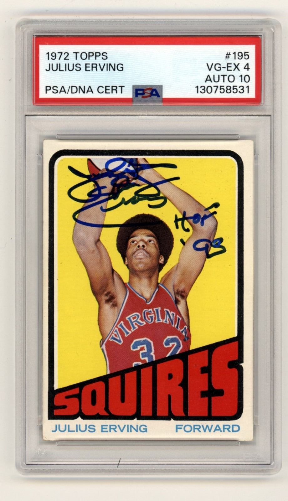 Julius Erving 1972-73 Topps #195 Signed RC w/ HOF 93 Insc. PSA 4 Auto 100
